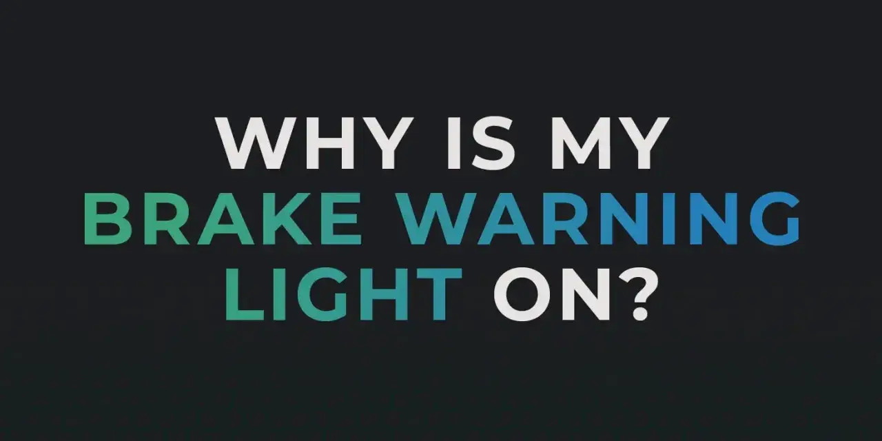 Spia freni gialla accesa? Il testo chiede "Why is my brake warning light on?".