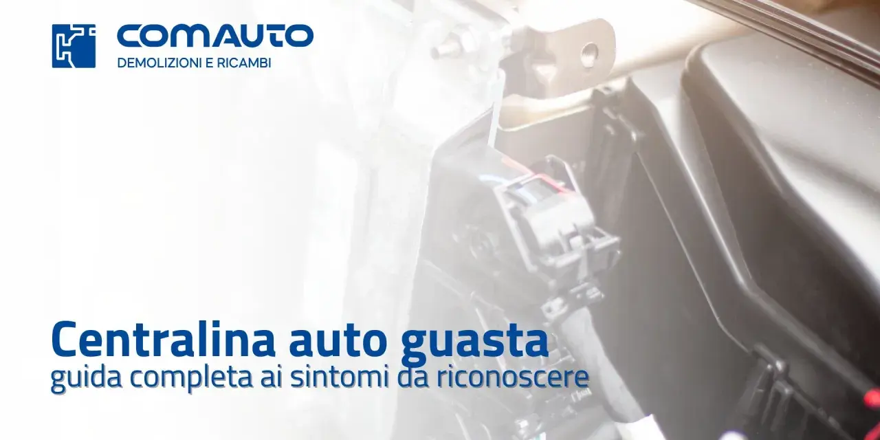Guida alla sostituzione centralina auto: scopri il costo e i sintomi di un guasto.