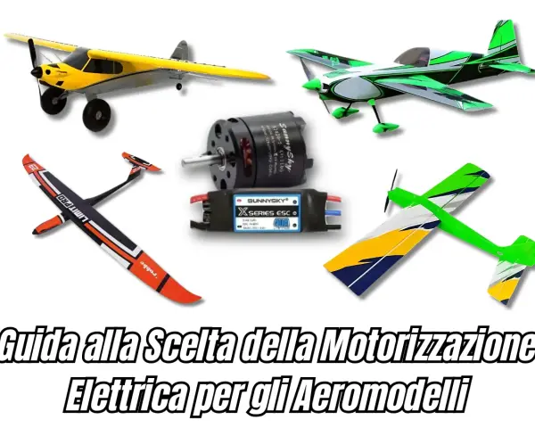 Aeromodelli con motore e ESC. Guida alla scelta della motorizzazione elettrica, utile per il calcolo coppia motore.