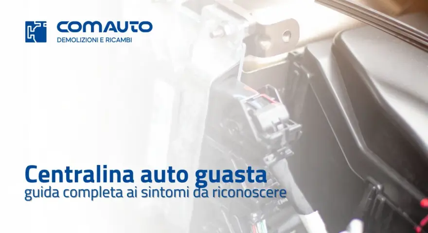 Guida alla sostituzione centralina auto: scopri il costo e i sintomi di un guasto.